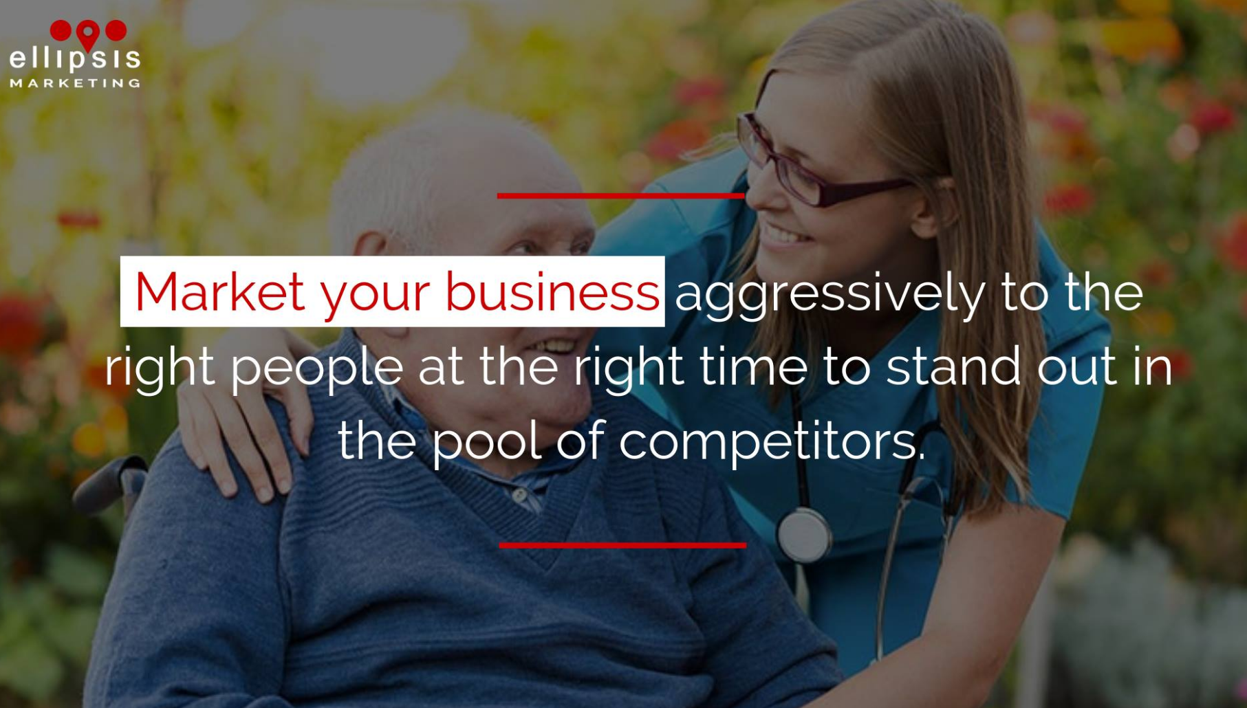 Local Marketing Ideas for Elderly Home Care Services